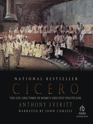 cover image of Cicero: the Life and Times of Rome's Greatest Politician